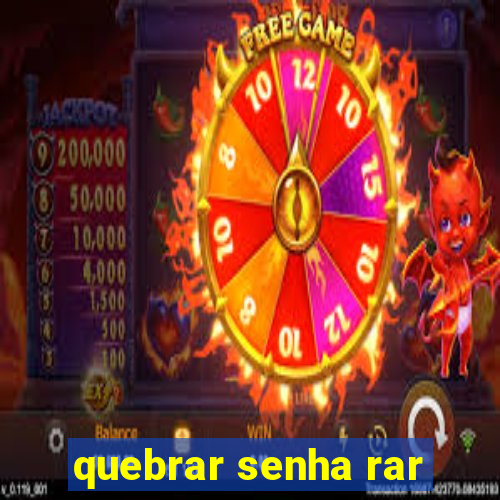 quebrar senha rar